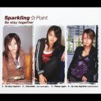So stay together/スパークリング☆ポイント[CD]【返品種別A】