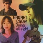 Doing all right/GARNET CROW[CD]【返品種別A】