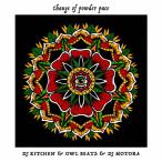 CHANGE OF POWDER PACE/DJ KITCHEN ＆ OWLBEATS ＆ DJ MOTORA[CD]【返品種別A】