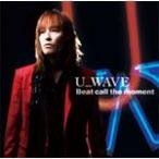 Beat call the moment/U_WAVE[CD+DVD]【返品種別A】
