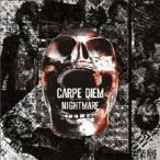 CARPE DIEM/NIGHTMARE[CD]【返品種別A】