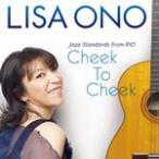 Cheek To Cheek -Jazz Standards from RIO-/小野リサ[CD]【返品種別A】