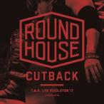 T.M.R. LIVE REVOLUTION'17 -ROUND HOUSE CUTBACK-/T.M.Revolution[CD]【返品種別A】