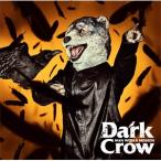 Dark Crow/MAN WITH A MISSION[CD]通常盤【返品種別A】