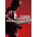 TOSHIKI KADOMATSU 40th Anniversary Live/角松敏生[DVD]【返品種別A】