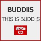 ショッピングTHIS [先着特典付]THIS IS BUDDiiS(通常盤)[初回仕様]【CD】/BUDDiiS[CD]【返品種別A】