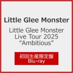 [枚数限定][限定版][先着特典付]Little Glee Monster Live Tour 2025 “Ambitious