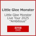 ショッピングＤＶＤ [先着特典付]Little Glee Monster Live Tour 2025 “Ambitious