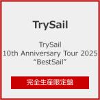 ショッピングアニバーサリー [枚数限定][限定版]TrySail 10th Anniversary Tour 2025“BestSail