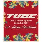 TUBE Live Around Special June.1.2000 in Aloha Stadium/TUBE[Blu-ray]【返品種別A】