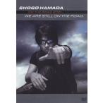 WE ARE STILL ON THE ROAD./浜田省吾[DVD]【返品種別A】