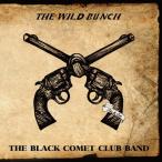 THE WILD BUNCH/THE BLACK COMET CLUB BAND[CD+DVD]【返品種別A】