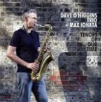 TENORS OF OUR TIME/Dave O'Higgins Trio[CD]yԕiAz