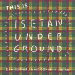 THIS IS ISETAN UNDERGROUND/DJみそしるとMCごはん[CD]【返品種別A】