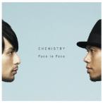 Face to Face/CHEMISTRY[CD]【返品種別A】