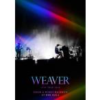WEAVER 11th TOUR 2016「Draw a Night Rainbow」at NHK HALL/WEAVER[DVD]【返品種別A】