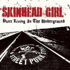 PUNX LIVING IN THE UNDERGROUND/SKINHEAD GIRL[CD]【返品種別A】