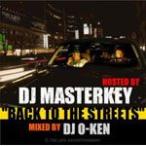 “BACK TO THE STREETS" HOSTED BY DJ MASTERKEY MIXED BY DJ O-KEN/オムニバス[CD]【返品種別A】