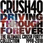 Driving Through Forever - The Ultimate Crush 40 Collection/Crush 40[CD+DVD]【返品種別A】