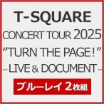 ショッピングBlu-ray T-SQUARE CONCERT TOUR 2025“TURN THE PAGE!