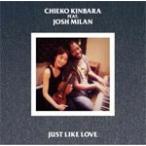 JUST LIKE LOVE/CHIEKO KINBARA Feat.JOSH MILAN[CD][ возвращенный товар вид другой A]