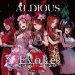 Evoke II 2010-2020/Aldious[CD]【返品種別A】