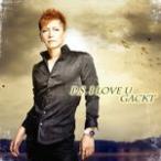 P.S.I LOVE U/GACKT[CD]【返品種別A】