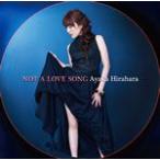 NOT A LOVE SONG/ Hirahara Ayaka [CD][ возвращенный товар вид другой A]