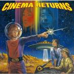 CINEMA RETURNS/シネマ[HybridCD]【返品種別A】