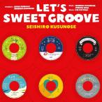 LET'S SWEET GROOVE/楠瀬誠志郎[CD]【返品種別A】