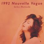 1992 Nouvelle Vague/松田聖子[Blu-specCD2]【返品種別A】