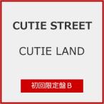 [限定盤][Joshinオリジナル特典付]CUTIE LAND(初回限定盤B)【