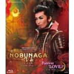 『NOBUNAGA＜信長＞―下天の夢―』『Forever LOVE!!』/宝塚歌劇団月組[Blu-ray]【返品種別A】