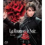 『Le Rouge et le Noir〜赤と黒〜』【Blu-ray】/宝塚歌劇団星組[Blu-ray]【返品種別A】