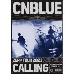 ZEPP TOUR 2023 〜CALLING〜@TOKYO GARDEN THEATER【DVD】/CNBLUE[DVD]【返品種別A】