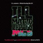 D.L presents:Official Bootleg Mix-CD “ILLDWELLERS"g.k.a ILLMATIC BUDDHA MC'S Mixed by MUTA/オムニバス[CD]【返品種別A】