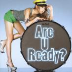 Are U Ready?(DVD付)/mini[CD+DVD]【返品種別A】