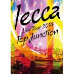 LIVE TOUR 2014 TOP JUNCTION/lecca[DVD]【返品種別A】