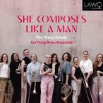 彼女は男のように作曲する ～ 女性作曲家たちによる金管アンサンブルのための作品集/ティーネ・ティング・ヘルセット[CD]【返品種別A】