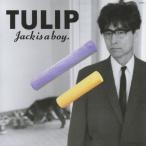Jack is a boy/TULIP[CD]【返品種別A】