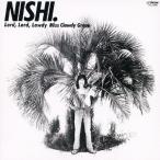 NISHI./西慎嗣＆ロード・ロード・ローディ・ミス・クローディ・グループ[CD][紙ジャケット]【返品種別A】