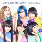 [枚数限定][限定盤]Don't Let Me Down(初回盤)/Gacharic Spin[CD+DVD]【返品種別A】
