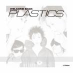 [枚数限定][限定盤]WELCOME BACK＜Deluxe Edition＞/PLASTICS[SHM-CD+DVD]【返品種別A】