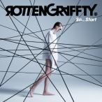 So...Start/ROTTENGRAFFTY[CD]通常盤【返品種別A】