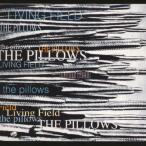 LIVING FIELD/the pillows[CD]【返品種別A】