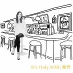 It's Only AOR/蘭燃(RANNEN)[CD]【返品種別A】