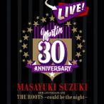 ショッピングアニバーサリー2010 MASAYUKI SUZUKI 30TH ANNIVERSARY LIVE THE ROOTS〜could be the night〜/鈴木雅之[CD]通常盤【返品種別A】