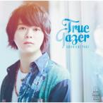 True Gazer/土岐隼一[CD]通常盤【返品種別A】