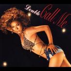 Call Me/DOUBLE[CD+DVD]【返品種別A】