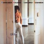 FOREVER YOUNG/吉田拓郎[CD][紙ジャケット]【返品種別A】